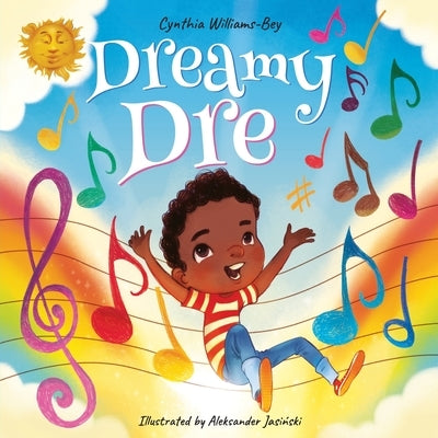 Dreamy Dre by Williams-Bey, Cynthia