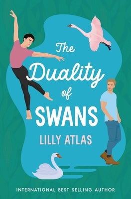 The Duality of Swans by Atlas, Lilly