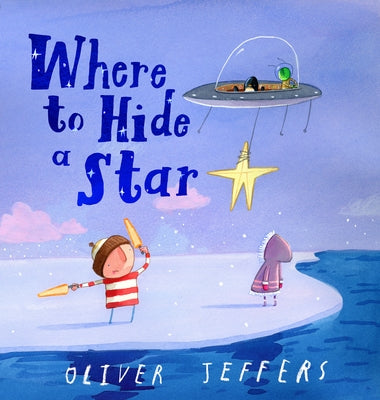 Where to Hide a Star by Jeffers, Oliver