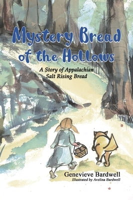 Mystery Bread of the Hollows by Bardwell, Genevieve