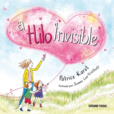 El Hilo Invisible by Lew-Vriethoff, Joanne