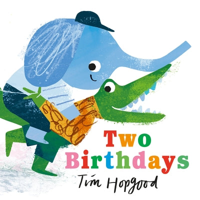 Two Birthdays by Hopgood, Tim