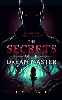 The Secrets of the Dream Master by Prince, C. M.