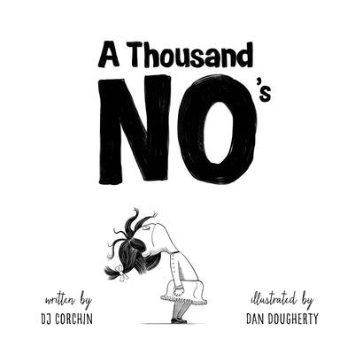 A Thousand No's: A Growth Mindset Story of Grit, Resilience, and Creativity by Corchin, Dj