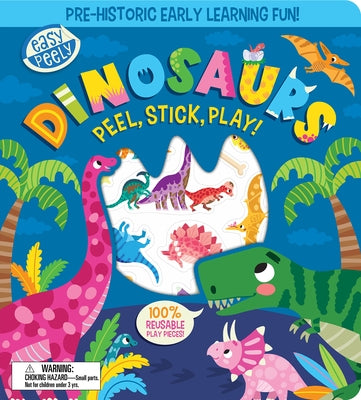 Easy Peely Dinosaurs - Peel, Stick, Play! by Hall, Holly