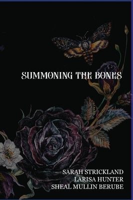 Summoning The Bones by Hunter, Larisa