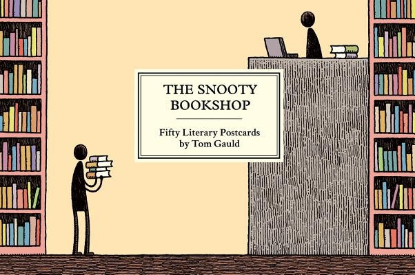The Snooty Bookshop: Fifty Literary Postcards by Tom Gauld by Gauld, Tom