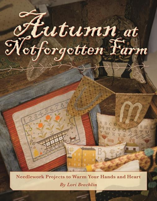 Autumn at Notforgotten Farm - Print-On-Demand Edition by Brechlin, Lori