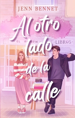 Al Otro Lado de la Calle by Bennett, Jenn