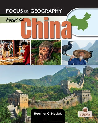 Focus on China by Hudak, Heather C.