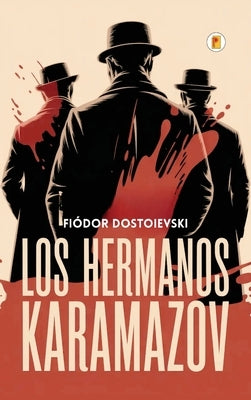 Los hermanos Karamazov (Spanish Edition) by Dostoievski, FiÃ³dor