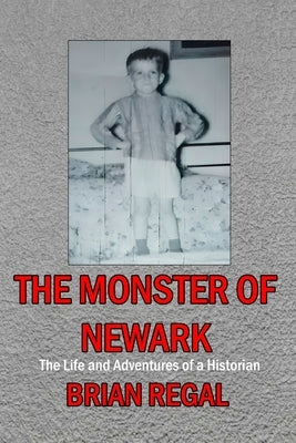 The Monster of Newark by Regal, Brian