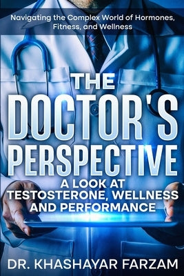 The Doctor's Perspective by Farzam, Khashayar