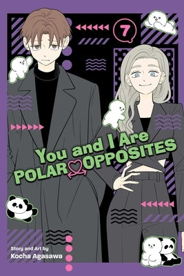 You and I Are Polar Opposites, Vol. 7 by Agasawa, Kocha