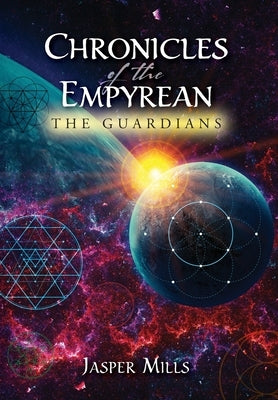 Chronicles of the Empyrean: The Guardians by Mills, Jasper