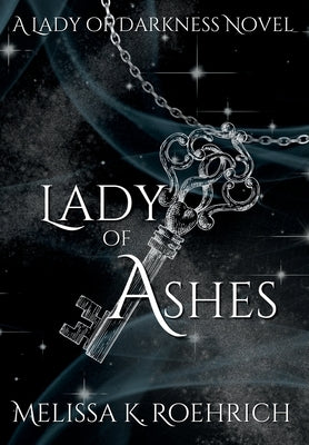 Lady of Ashes by Roehrich, Melissa K.
