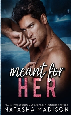Meant For Her by Madison