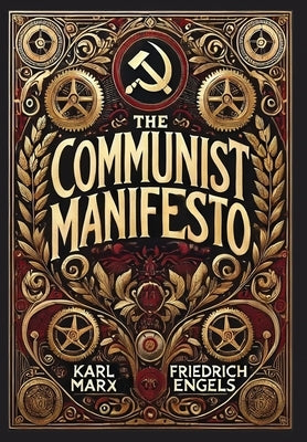 The Communist Manifesto (Collector's Edition) (Laminated Hardback with Jacket) by Marx, Karl