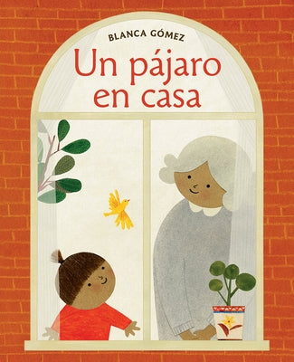 Un Pájaro En Casa (Bird House Spanish Edition) by G&#243;mez, Blanca