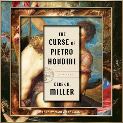 The Curse of Pietro Houdini by Miller, Derek B.