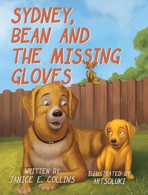 Sydney, Bean, and the Missing Gloves by Collins, Janice E.