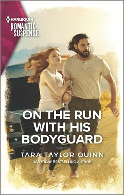 On the Run with His Bodyguard by Quinn, Tara Taylor