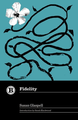 Fidelity by Glaspell, Susan