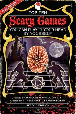Top Ten Scary Games You Can Play In Your Head, By Yourself by Gorski, Sam