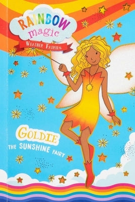 Rainbow Magic Weather Fairies #4: Goldie the Sunshine Fairy by Meadows, Daisy