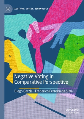 Negative Voting in Comparative Perspective by Garzia, Diego