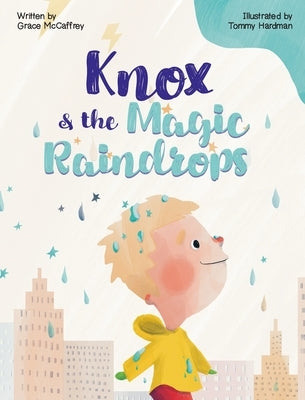 Knox & the Magic Raindrops by McCaffrey, Grace