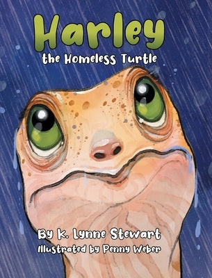 Harley the Homeless Turtle by Stewart, K. Lynne