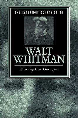 The Cambridge Companion to Walt Whitman by Greenspan, Ezra