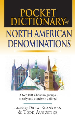 Pocket Dictionary of North American Denominations: Over 100 Christian Groups Clearly Concisely Defined by Blankman, Drew