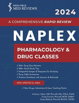 2024 NAPLEX - Pharmacology & Drug Classes: A Comprehensive Rapid Review by Busti, Anthony J.