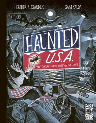 Haunted USA: Spine-Tingling Stories from All 50 States by Alexander, Heather