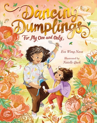 Dancing Dumplings for My One and Only by Nava, Eva Wong