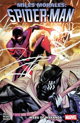 Miles Morales: Spider-Man by Cody Ziglar Vol. 6 - Webs of Wakanda by Ziglar, Cody