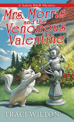 Mrs. Morris and the Venomous Valentine by Wilton, Traci