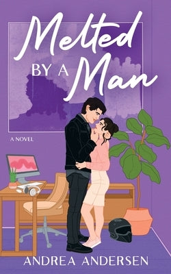 Melted by a Man by Andersen, Andrea