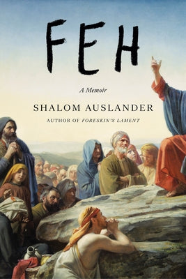 Feh: A Memoir by Auslander, Shalom
