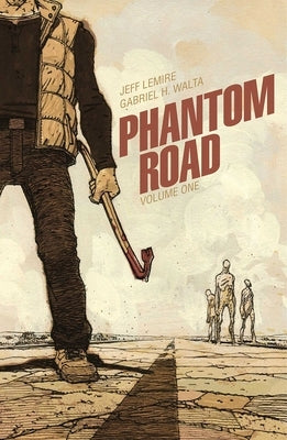 Phantom Road Volume 1 by Lemire, Jeff