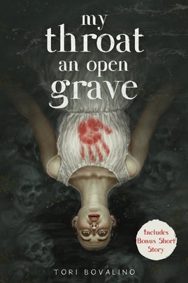 My Throat an Open Grave by Bovalino, Tori