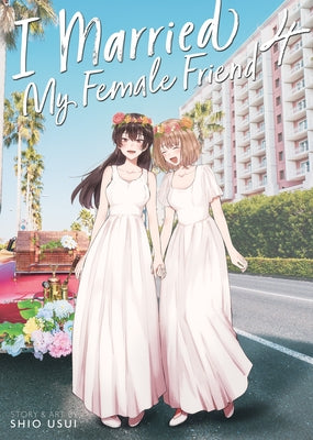 I Married My Female Friend Vol. 4 by Usui, Shio