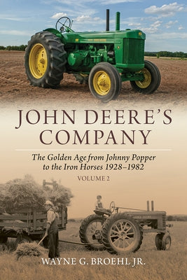 John Deere's Company - Volume 2 by Broehl, Wayne G.