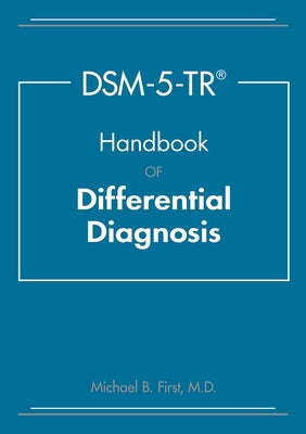 Dsm-5-Tr(r) Handbook of Differential Diagnosis by First, Michael B.
