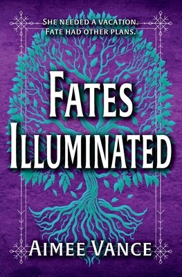 Fates Illuminated: A Viking Time Travel Fantasy Romance by Vance, Aimee