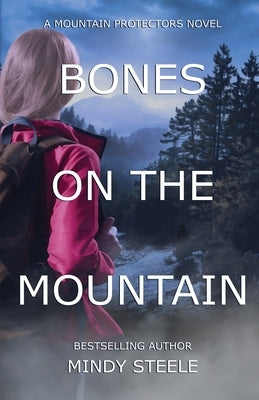 Bones on the Mountain by Steele, Mindy