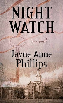 Night Watch by Phillips, Jayne Anne