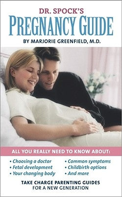 Dr. Spock's Pregnancy Guide by Greenfield, Marjorie